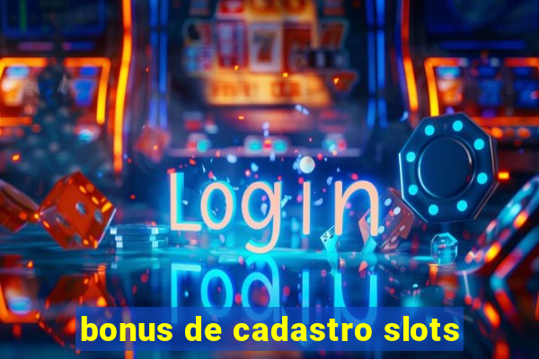 bonus de cadastro slots