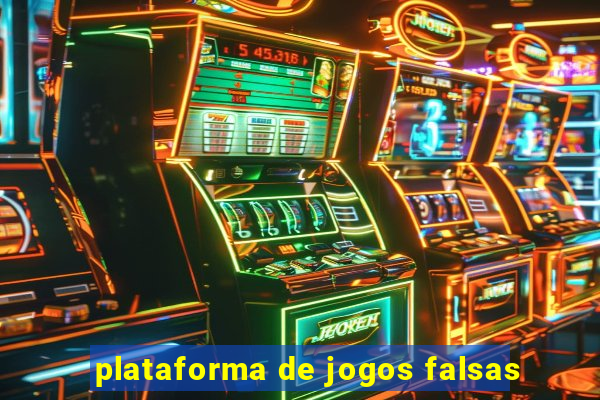 plataforma de jogos falsas