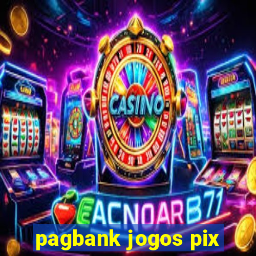 pagbank jogos pix