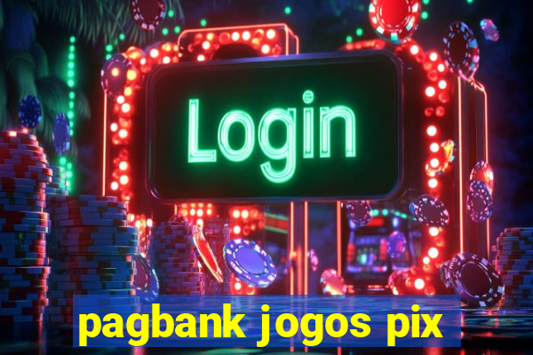 pagbank jogos pix