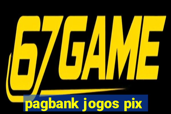 pagbank jogos pix