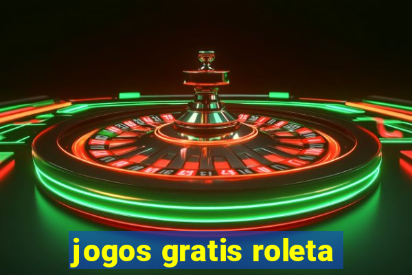 jogos gratis roleta