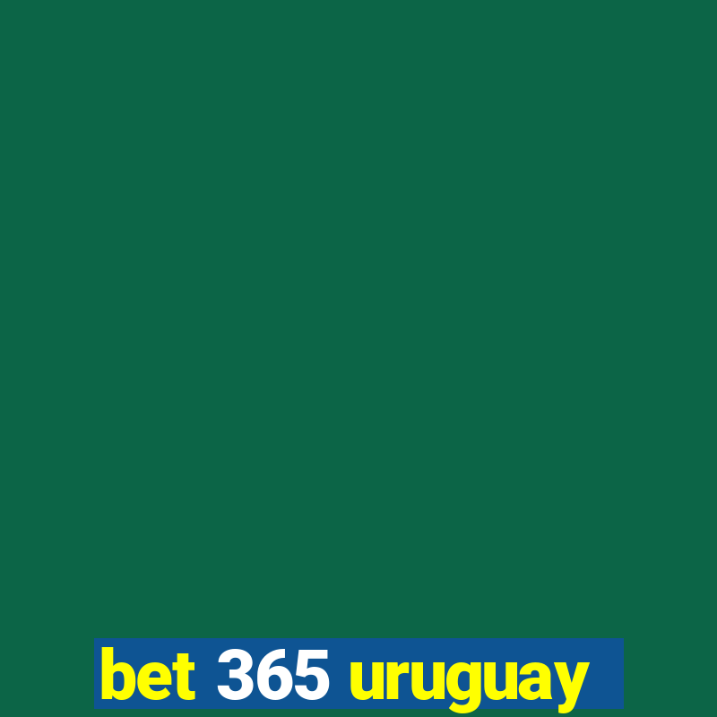 bet 365 uruguay