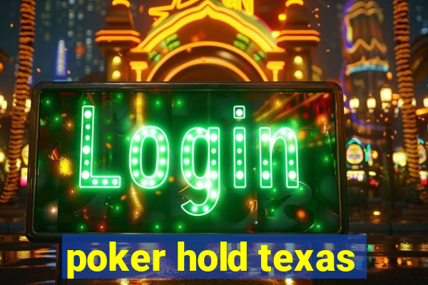 poker hold texas