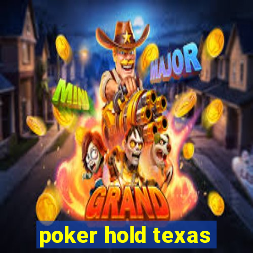 poker hold texas