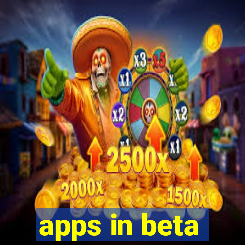 apps in beta