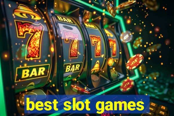 best slot games