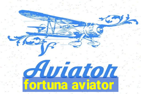 fortuna aviator