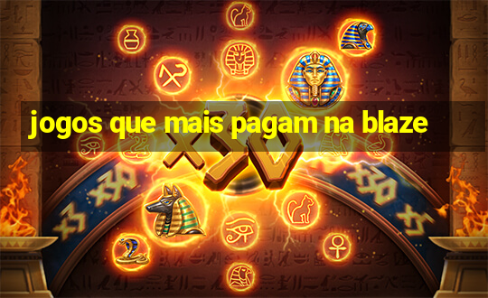 jogos que mais pagam na blaze