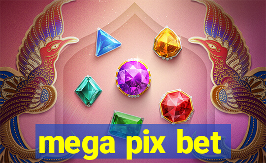 mega pix bet