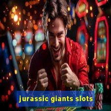 jurassic giants slots