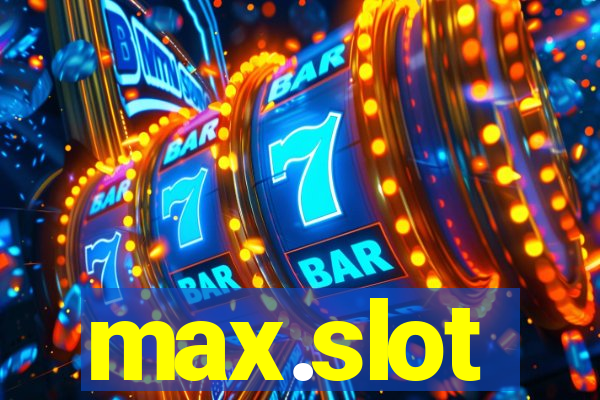 max.slot