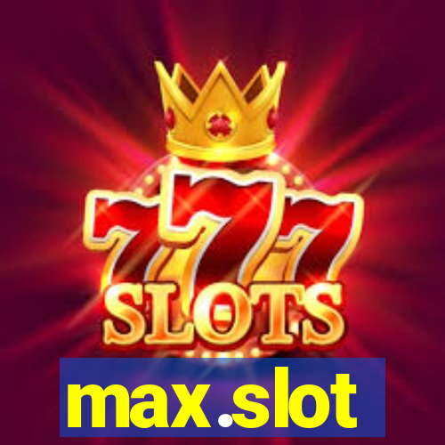 max.slot