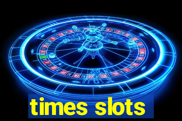 times slots