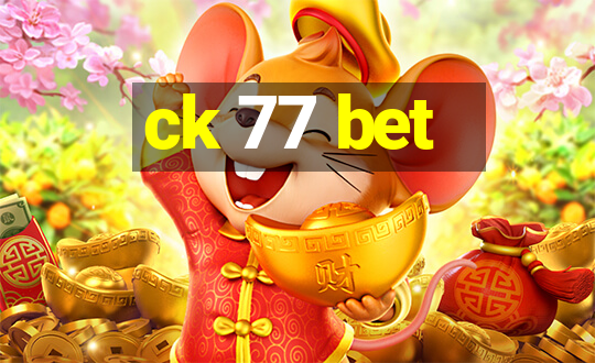 ck 77 bet