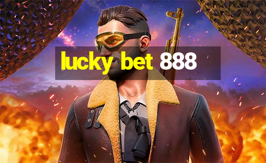 lucky bet 888