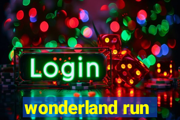 wonderland run