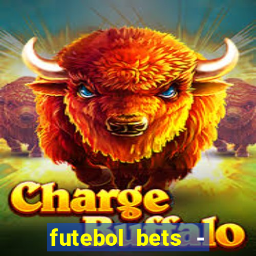 futebol bets - apostas com você