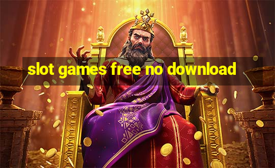 slot games free no download