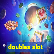 doubles slot