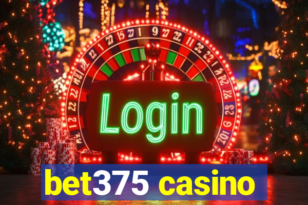 bet375 casino