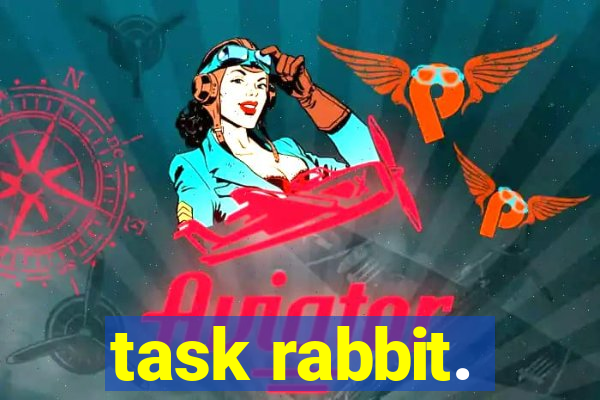 task rabbit.