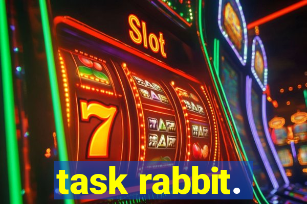 task rabbit.