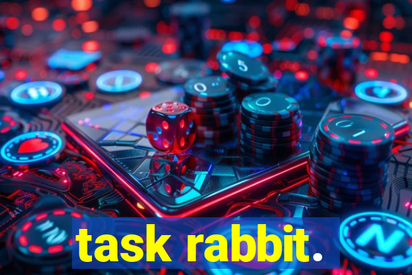 task rabbit.