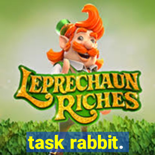 task rabbit.