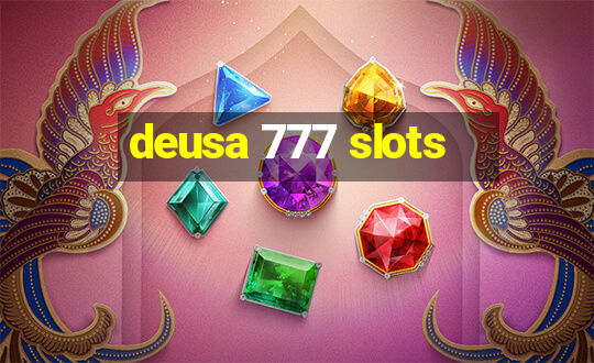 deusa 777 slots