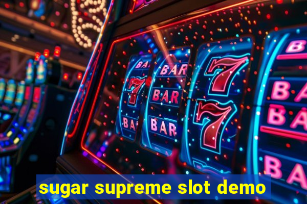 sugar supreme slot demo