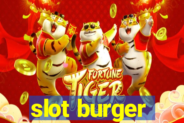 slot burger