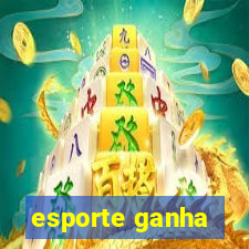 esporte ganha