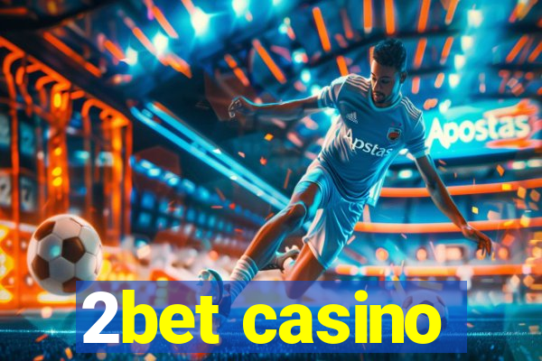 2bet casino