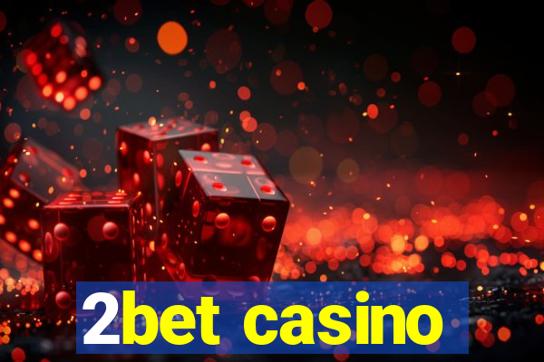 2bet casino