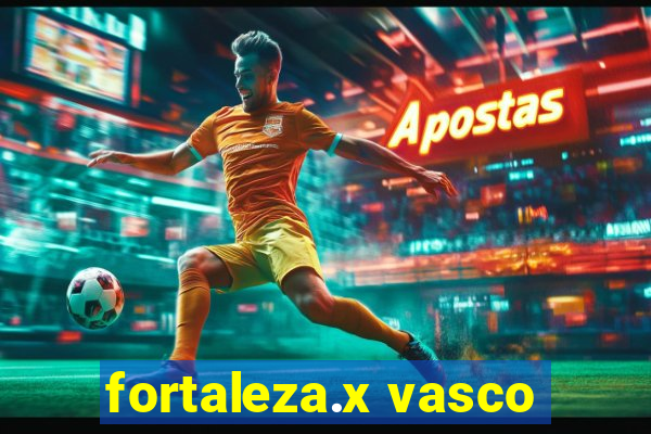 fortaleza.x vasco