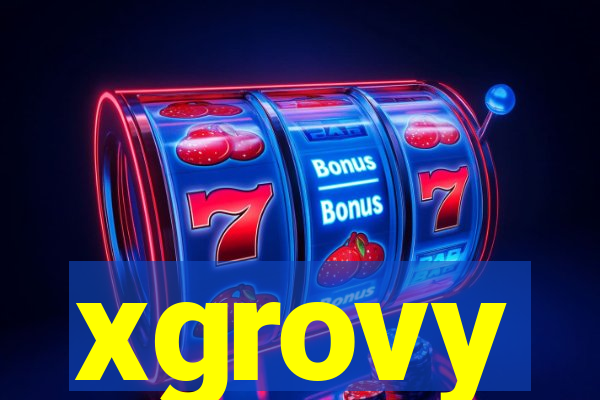 xgrovy