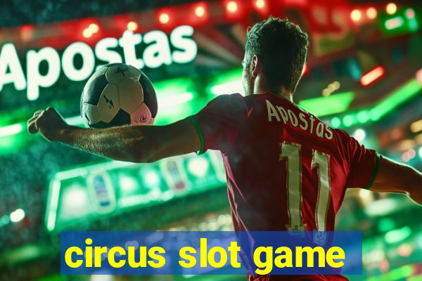 circus slot game