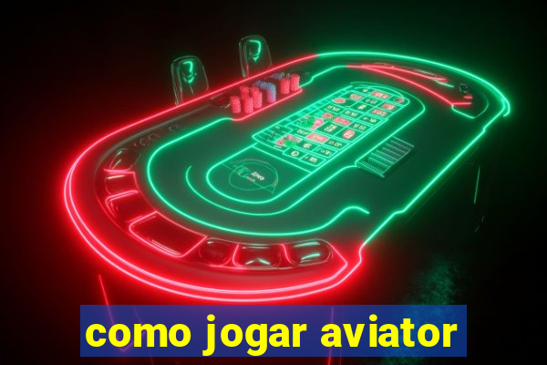 como jogar aviator