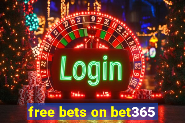 free bets on bet365