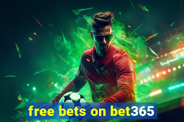 free bets on bet365