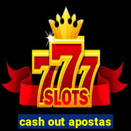 cash out apostas