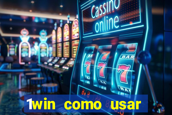 1win como usar bonus casino