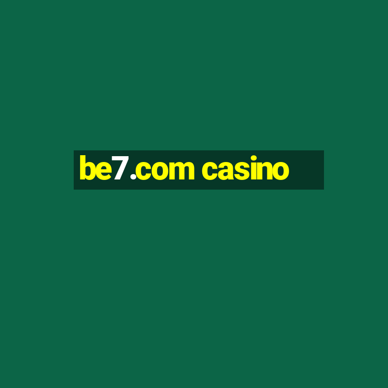 be7.com casino