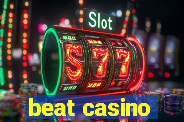 beat casino