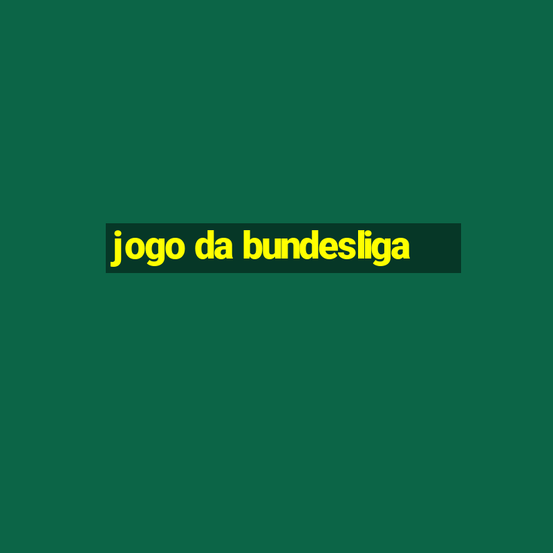 jogo da bundesliga