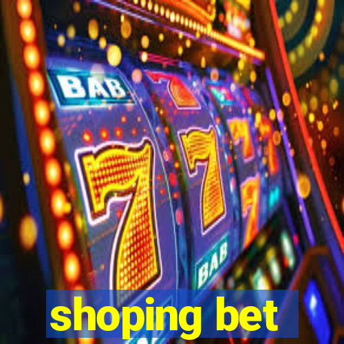 shoping bet