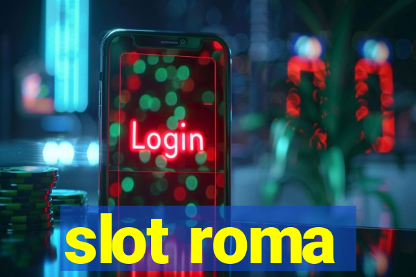 slot roma