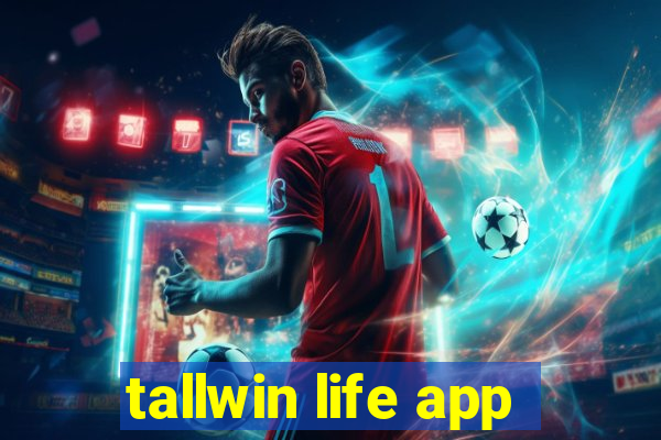 tallwin life app