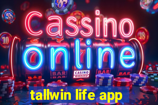 tallwin life app